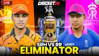 Ipl 2026⌛Sunrisers Hyderabad vs Rajasthan Royals ELIMINATOR Match Live🔥| Cricket 26 Live | RtxVivek