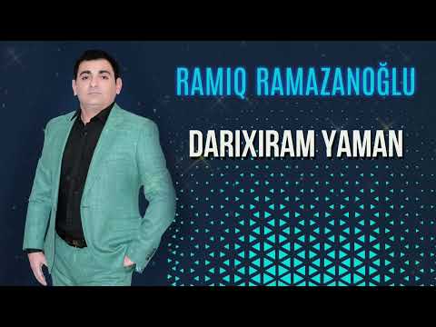 Ramiq Ramazanoğlu - Darıxıram Yaman 2022