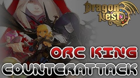 Dragon Nest - CN - Orc King Counterattack (Level 50 Engineer - Solo)