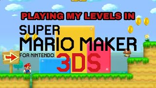 Playing my levels in Super Mario Maker For 3DS! [World 1 & 2]