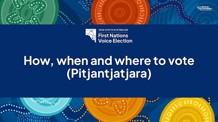 How, when and where to vote in the SA First Nations Voice to Parliament Election | Pitjantjatjara