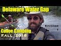 Delaware Water Gap Canoe Camping Fall 2018 (Episode 1, Day 1)