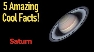 5 Fascinating Facts About Saturn