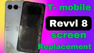 T-mobile Revvl 8 screen replacement 