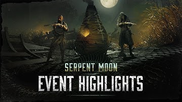 Serpent Moon | Event Highlights  | Hunt: Showdown