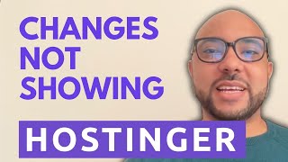 Hostinger Website Builder Changes Not Showing? Here's How to Fix It