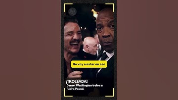 Mira la TREMENDA troleada que le hizo Denzel Washington a Pedro Pascal