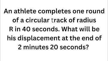 An athlete completes one round of a circular track of radius R in 40s #neet #jee #physics #allen