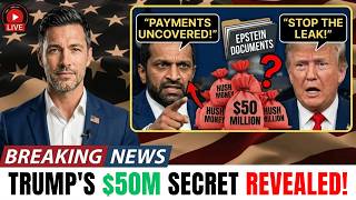Patel Exposes $50 Million Hush Money — Trump's Secret Payments To Epstein Victims