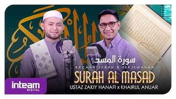 SURAH AL-MASAD • Bacaan oleh Ustaz Zakiy Hanafi | Terjemahan oleh Khairul Anuar Azmi