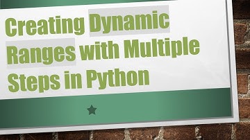 Creating Dynamic Ranges with Multiple Steps in Python