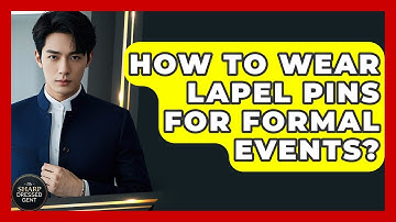 How To Wear Lapel Pins For Formal Events? - The Sharp Dressed Gent