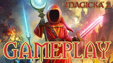 MAGICKA 2 Gameplay PC Maxed Out 1080p60fps
