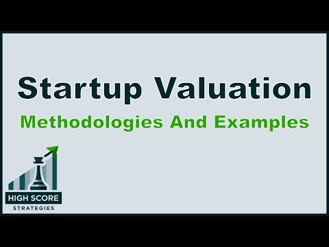 Startup Valuation Methodologies and Examples