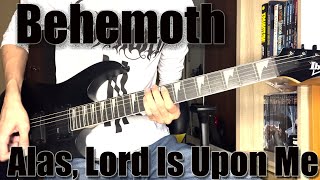 Behemoth - Alas, Lord Is Upon Me (Cover)