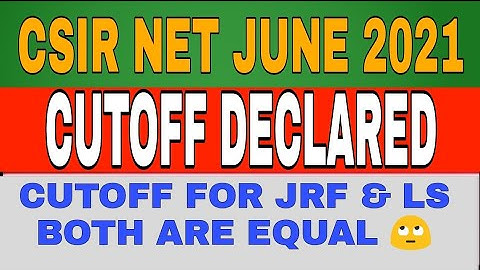 CSIR NET CUTOFF DECLARED GO AND CHECK / CSIR NET JUNE 2021 - 22 / CSIR NET RESULT