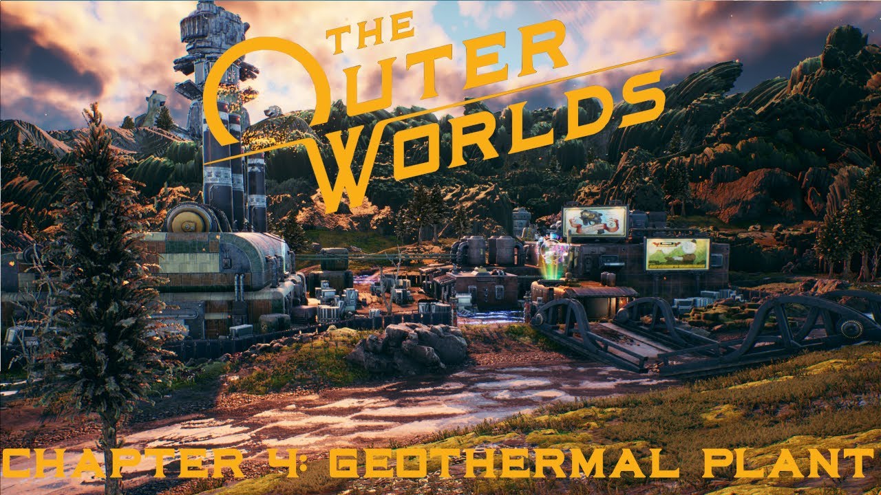The Outer Worlds Chapter 4 Geothermal Plant YouTube
