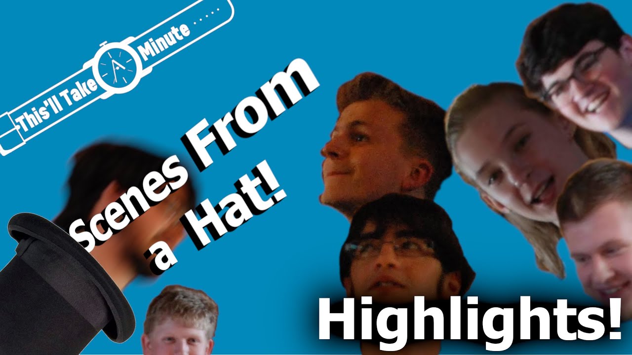 This'll Take a Minute FiT - Scenes From a Hat - Highlights!
