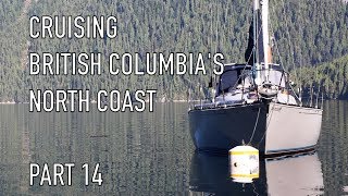 Life is Like Sailing - Cruising British Columbia's North Coast - Part 14