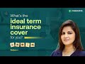 What’s the Ideal Term Insurance Cover for You I Navigate with Finnovate I EP03 - Part 3/4