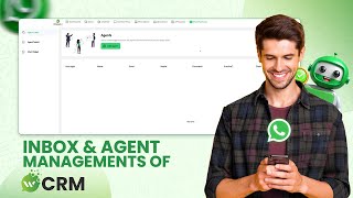 Whatsell CRM | Inbox Management & Agent Creation Tutorial | Manage Your WhatsApp Chats Easily