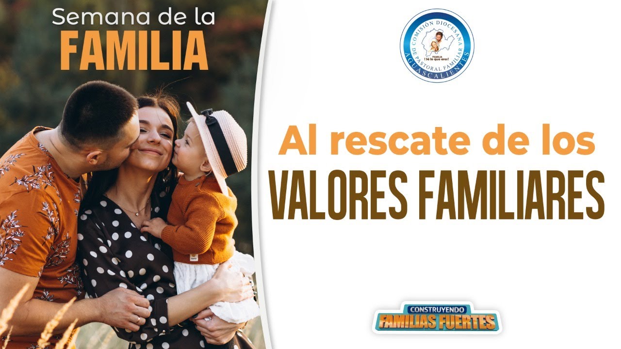 El Papel De La Familia Al Rescate De Los Valores