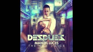 Manuel Luces - Despues (Audio)