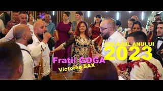 Frații GOGA &amp; Victoraș SAX II Colajul anului 2023( Nuntă Delia &amp; Iulian Aldea)