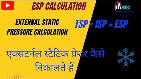 ESP CALCULATION I FOR REAL PROJECT I PRESSURE DROP CALCULATION FOR REAL PROJECT I TSP = ISP + ESP I