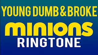 Latest iPhone Ringtone - Young Dumb and Broke Minions Remix Ringtone - Khalid