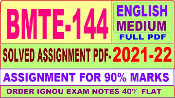 bmte 144 solved assignment 2021-22 / bmte 144 solved assignment / ignou bmte 144 in english