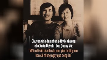 Chuyện tình đẹp nhưng đầy bi thương của Xuân Quỳnh - Lưu Quang Vũ: "Mãi mãi vẫn là anh của em, yêu t