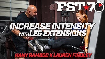 FST 70 Tips: INCREASE INTENSITY with Leg Extensions