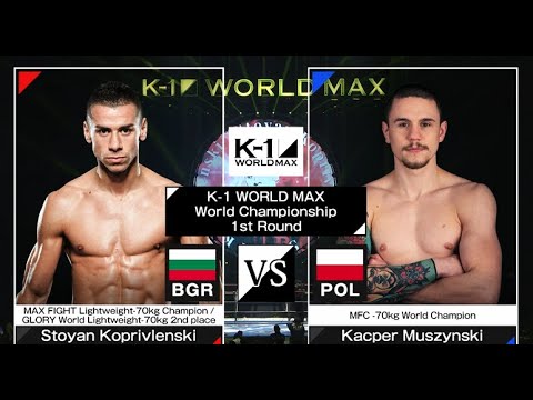 Stoyan Koprivlenski Contre Kacper Muszynski COMBAT COMPLET K 1 WORLD MAX 20 Mars 2024