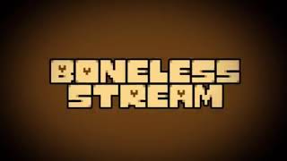 Boneless Stream with Lyrics (Bloody Stream Megalovania by LiterallyNoOne)