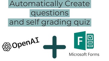 Autograde and Question Creation, ChatGPT and Microsoft Forms