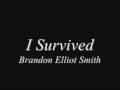 I Survived - Brandon Elliot Smith *NEW*
