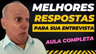 Saiba COMO Responder as Principais PERGUNTAS da ENTREVISTA DE EMPREGO