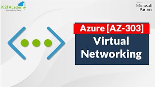 Azure Virtual Network Tutorial | Overview of Azure Virtual Network | K21Academy