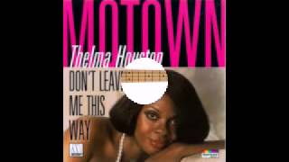 Thelma Houston- Don't Leave Me This Way.