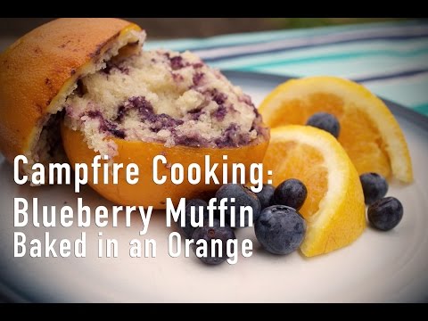 Campfire Cooking | How to Make Blueberry Muffin Baked in an Orange