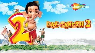 Bal Ganesh 2  (बाल गणेश 2 )  Full Movie In Hindi | Top Hit Movie