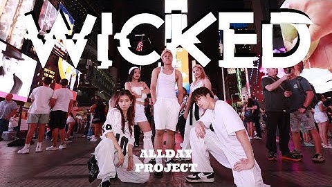 [KPOP IN PUBLIC NYC | TIMES SQUARE | ONE TAKE] ALLDAY PROJECT - WICKED | Full Dance Cover