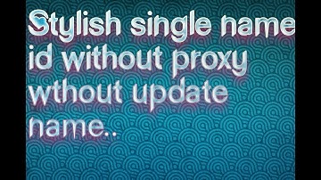 Single name stylish facebook id without proxy without update name 2019 trick