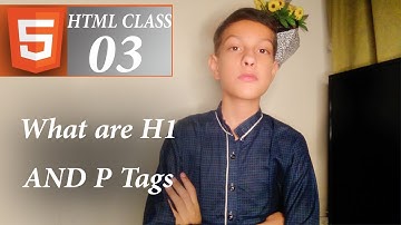 What are H1 and P Tags | How To Give Heading and Paragraphs In Html