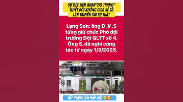 Lạng Sơn: ông Đ.V.S từng giữ chức phó đội trưởng đội QLTT số 4. Ông nghỉ công tác từ 1/3/2025!.