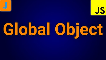 The Global Object JS