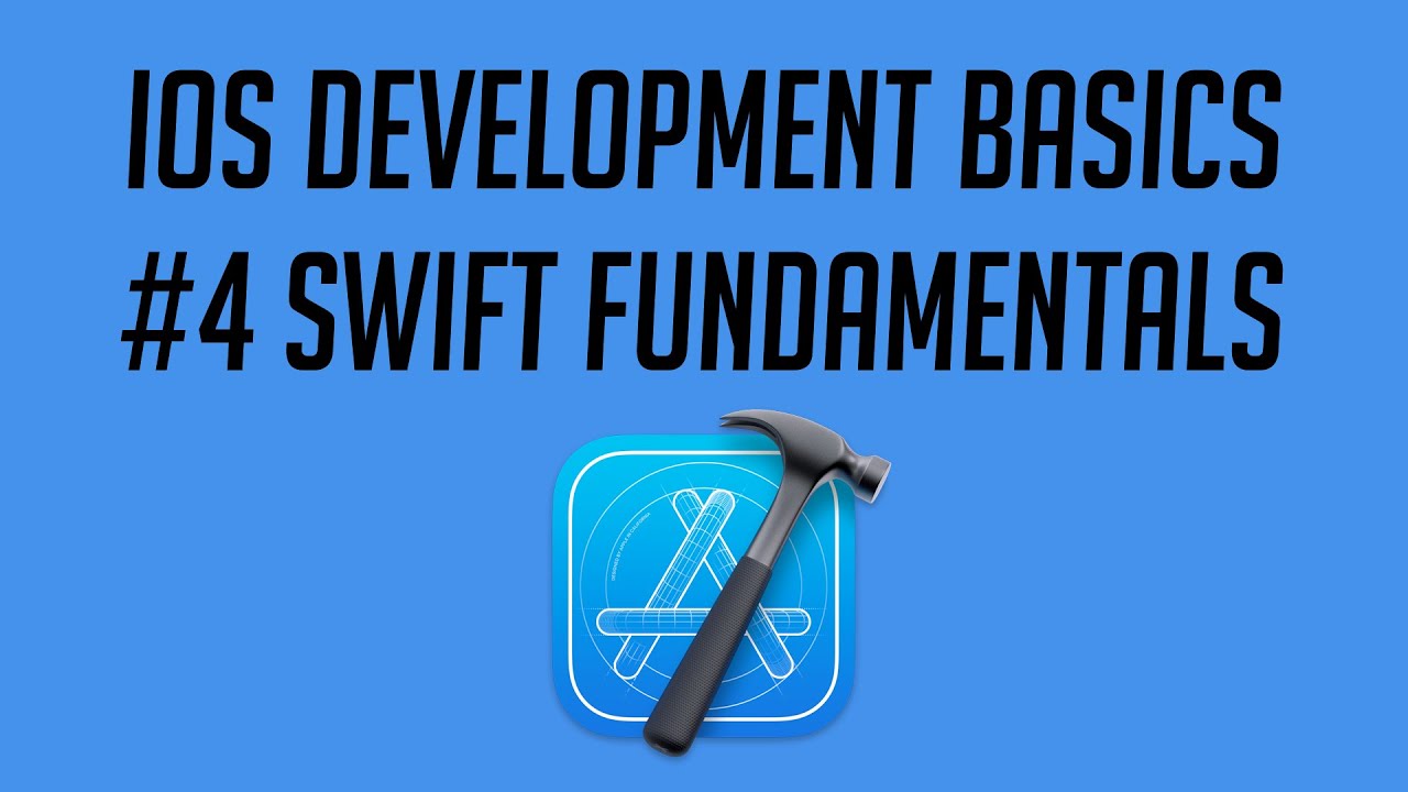 iOS Development, #4: Swift Fundamentals