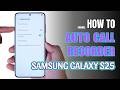 How to Enable Auto Call Recorder on Samsung Galaxy S25