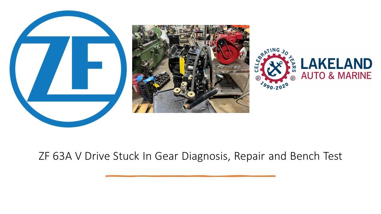 Diagnosis and Repair of a ZF 63 VDrive Marine Transmission Stuck in